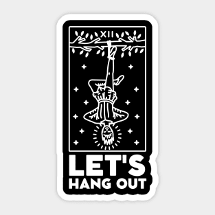 Let's Hang Out. The Hanged Man Tarot Card Sticker